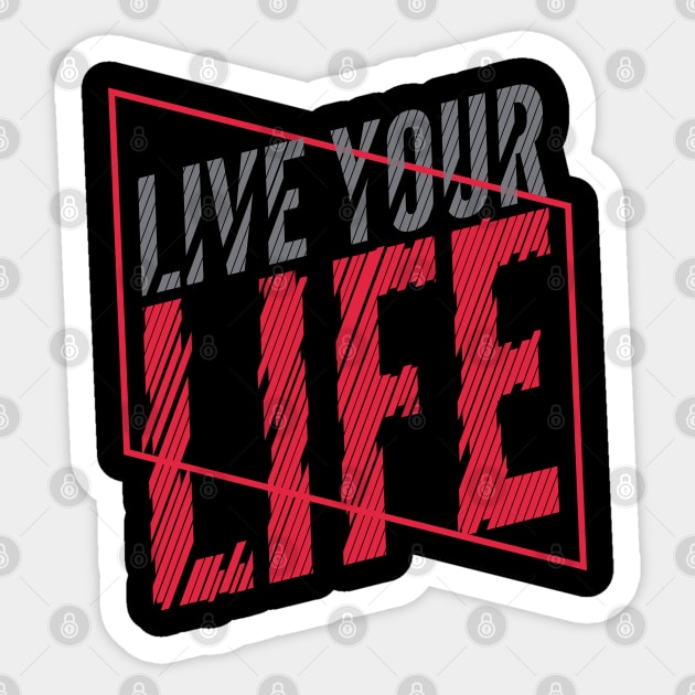 Live Your Life Sticker by attire zone